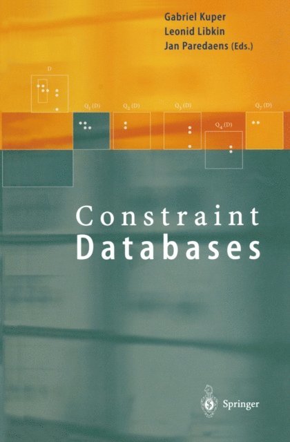 Jan Paredaens, Leonid Libkin, Gabriel Kuper - Constraint Databases, E-bok