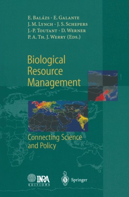 P.A.T.J. Werry, Dietrich Werner, Jean-Pierre Toutant, James S. Schepers, James M. Lynch, Ennio Galante, Ervin Balazs - Biological Resource Management Connecting Science and Policy, E-bok