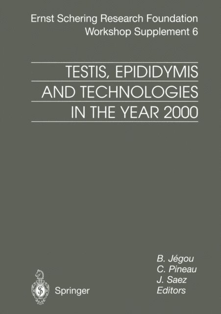 J. Saez, C. Pineau, B. Jegou - Testis, Epididymis and Technologies in the Year 2000, E-bok