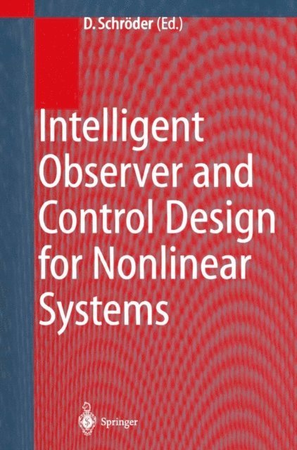 Dierk Schroder - Intelligent Observer and Control Design for Nonlinear Systems, E-bok