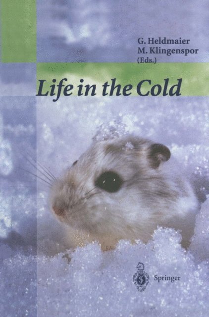 Susanne Klaus, Martin F. Bach, Gerhard Heldmaier - Life in the Cold, E-bok