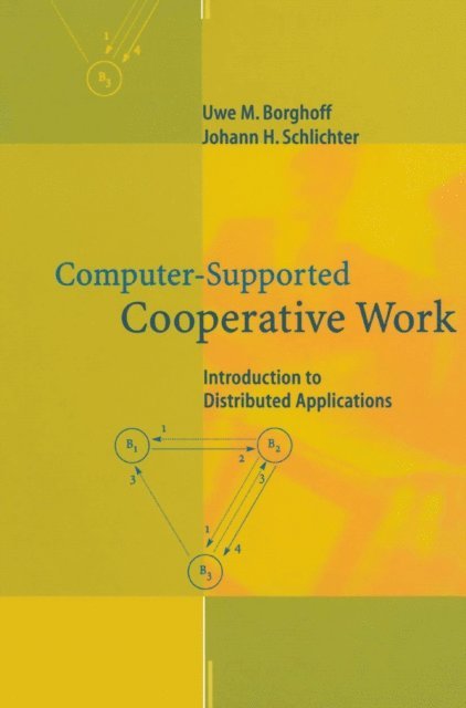 Johann H. Schlichter, Uwe M. Borghoff - Computer-Supported Cooperative Work, E-bok