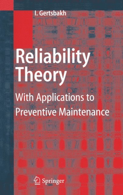 Ilya Gertsbakh - Reliability Theory, E-bok