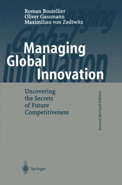 Maximilian von Zedtwitz, Oliver Gassmann, Roman Boutellier - Managing Global Innovation, E-bok