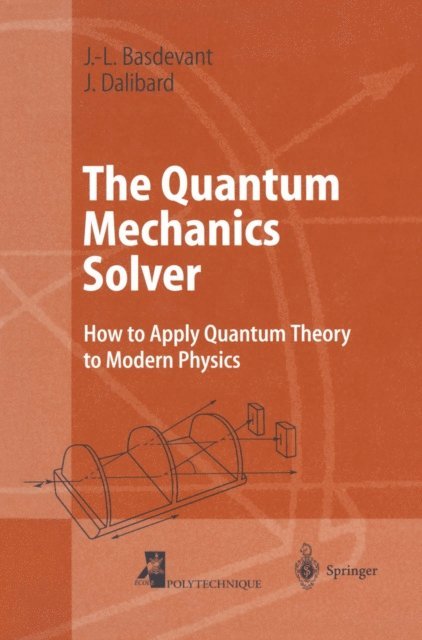 Jean Dalibard, Jean-Louis Basdevant - Quantum Mechanics Solver, E-bok