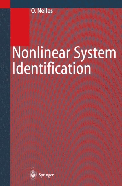 Oliver Nelles - Nonlinear System Identification, E-bok