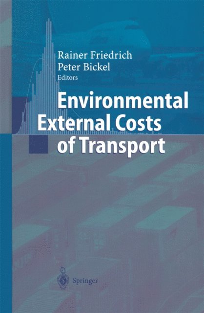Rainer Friedrich, Peter Bickel - Environmental External Costs of Transport, E-bok