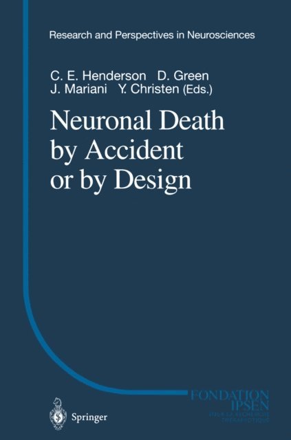 Y. Christen, J. Mariani, D. Green, C.E. Henderson - Neuronal Death by Accident or by Design, E-bok