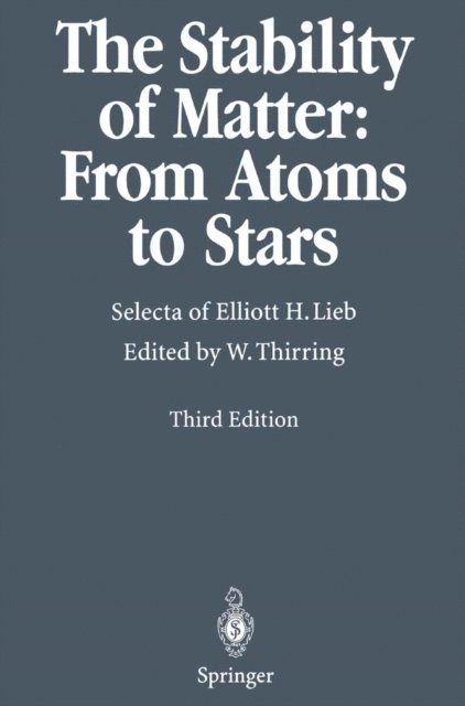 Elliott H. Lieb, Walter Thirring - Stability of Matter: From Atoms to Stars, E-bok