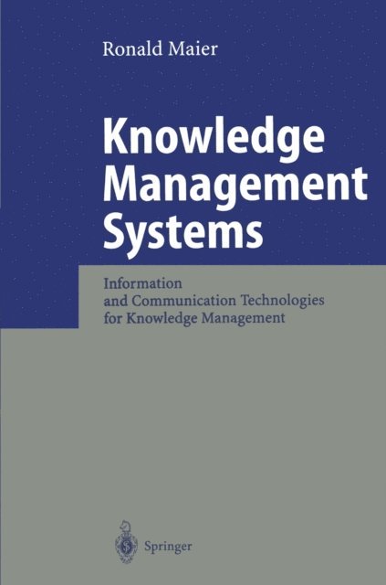 Ronald Maier - Knowledge Management Systems, E-bok