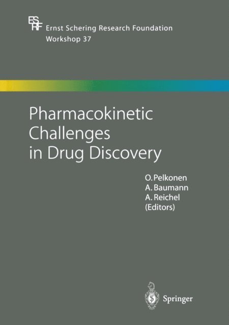 A. Reichel, A. Baumann, O. Pelkonen - Pharmacokinetic Challenges in Drug Discovery, E-bok