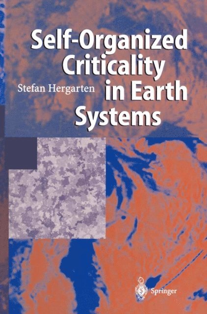Stefan Hergarten - Self-Organized Criticality in Earth Systems, E-bok