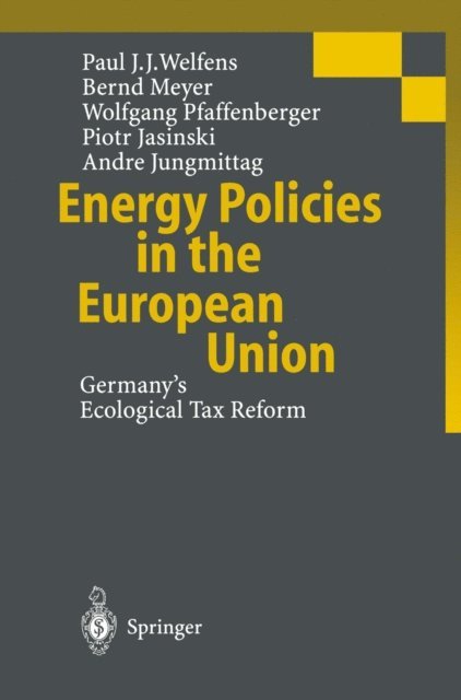 A. Jungmittag, P. Jasinski, W. Pfaffenberger, B. Meyer, P.J.J. Welfens - Energy Policies in the European Union, E-bok
