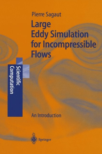 Pierre Sagaut - Large Eddy Simulation for Incompressible Flows, E-bok