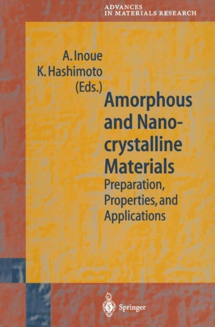 K. Hashimoto, A. Inoue - Amorphous and Nanocrystalline Materials, E-bok