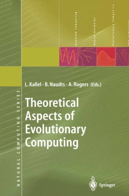 Alex Rogers, Bart Naudts, Leila Kallel - Theoretical Aspects of Evolutionary Computing, E-bok