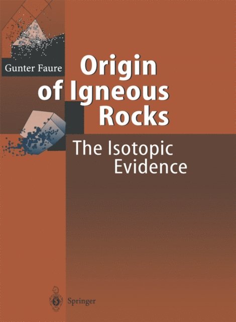 Gunter Faure - Origin of Igneous Rocks, E-bok