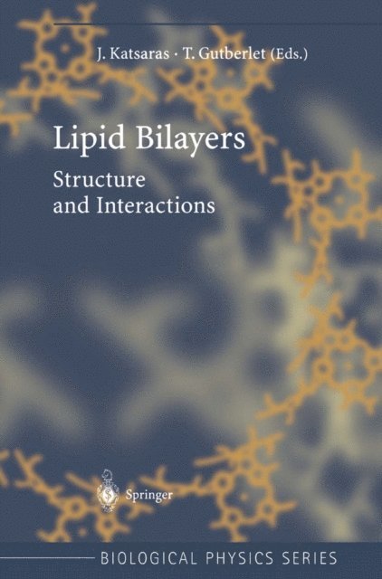 T. Gutberlet, J. Katsaras - Lipid Bilayers, E-bok
