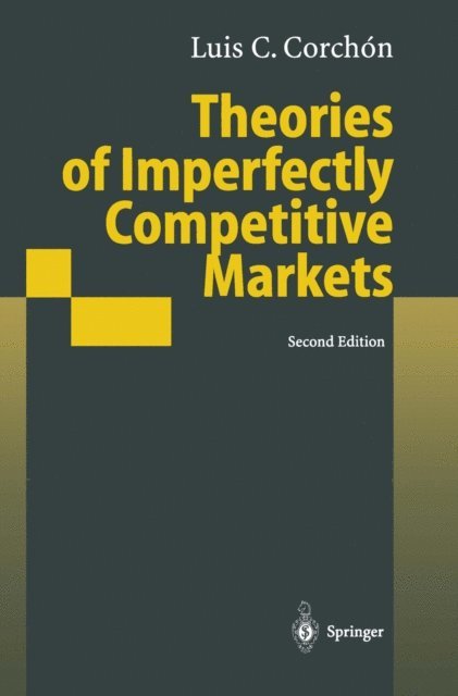 Luis C. Corchon - Theories of Imperfectly Competitive Markets, E-bok