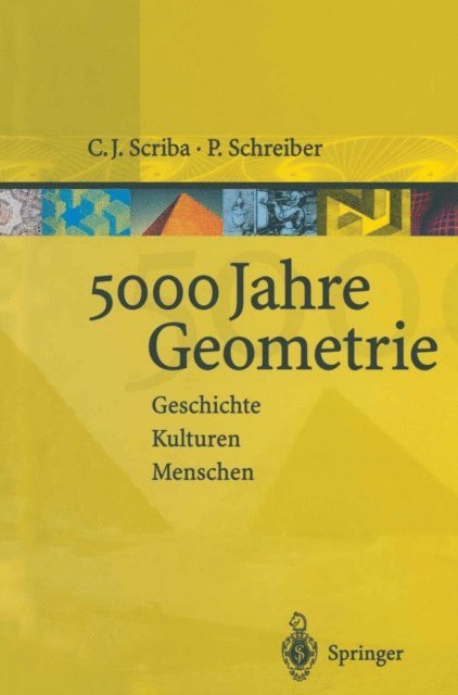 Peter Schreiber, Christoph J. Scriba - 5000 Jahre Geometrie, E-bok