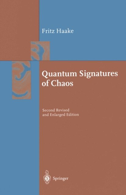 Fritz Haake - Quantum Signatures of Chaos, E-bok