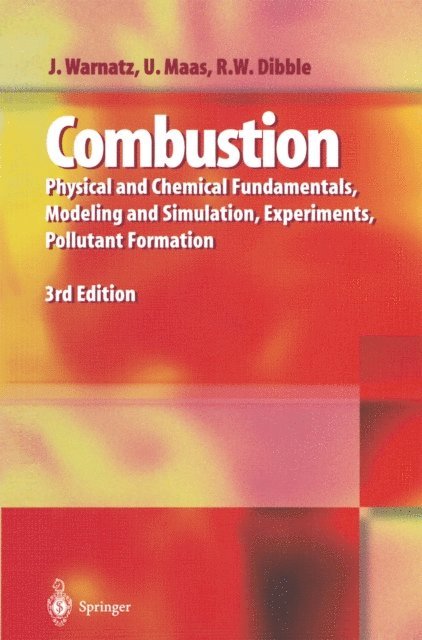 Robert W. Dibble, Ulrich Maas, J. Warnatz - Combustion, E-bok