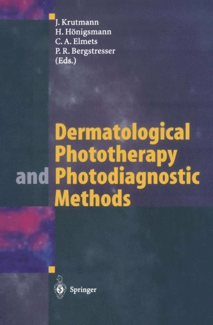 Craig A. Elmets, Herbert Honigsmann, Jean Krutmann - Dermatological Phototherapy and Photodiagnostic Methods, E-bok