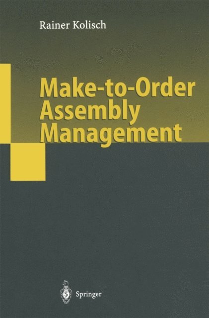 Rainer Kolisch - Make-to-Order Assembly Management, E-bok