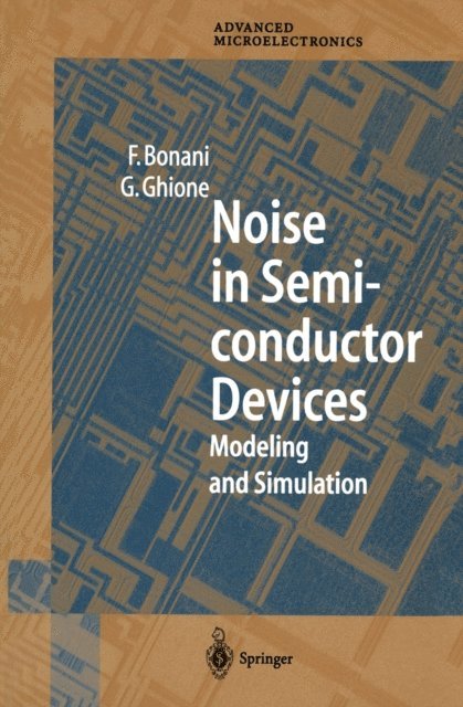 Giovanni Ghione, Fabrizio Bonani - Noise in Semiconductor Devices, E-bok