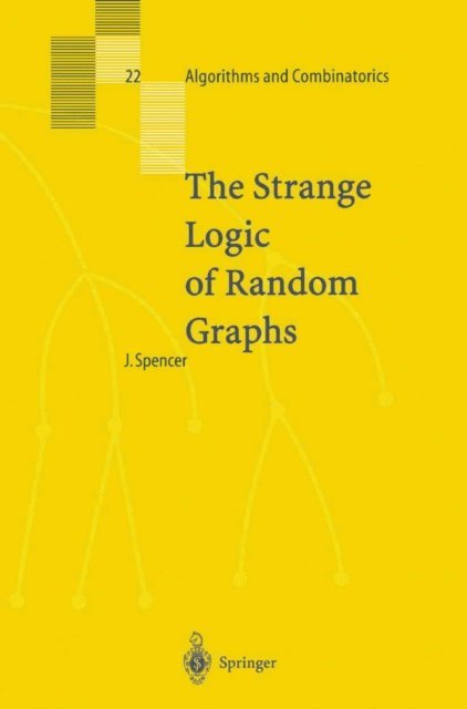 Joel Spencer - Strange Logic of Random Graphs, E-bok