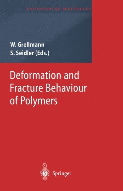 Sabine Seidler, Wolfgang Grellmann - Deformation and Fracture Behaviour of Polymers, E-bok