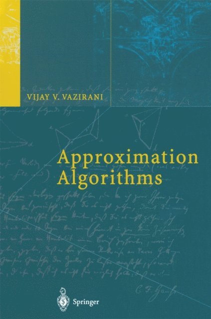 Vijay V. Vazirani - Approximation Algorithms, E-bok