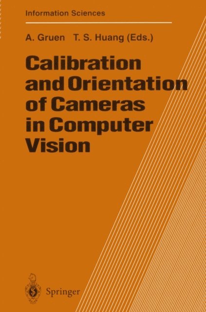 Thomas S. Huang, Armin Gruen - Calibration and Orientation of Cameras in Computer Vision, E-bok