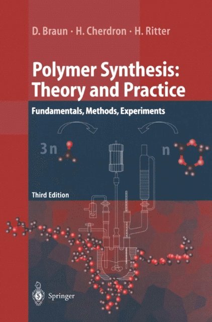 Helmut Ritter, Harald Cherdron, Dietrich Braun - Polymer Synthesis: Theory and Practice, E-bok