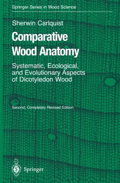 Sherwin Carlquist - Comparative Wood Anatomy, E-bok