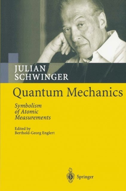 Julian Schwinger, Berthold-Georg Englert - Quantum Mechanics, E-bok