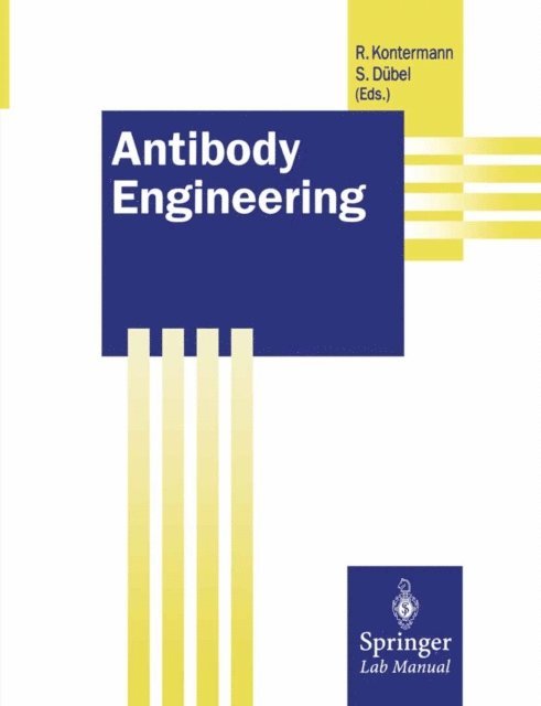 Stefan Dubel, Roland E. Kontermann - Antibody Engineering, E-bok