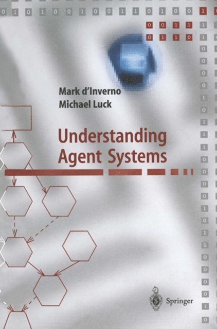 Michael Luck, Mark d'Inverno - Understanding Agent Systems, E-bok
