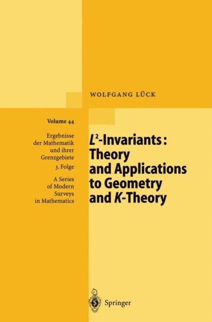Wolfgang Luck - L2-Invariants: Theory and Applications to Geometry and K-Theory, E-bok