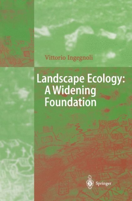 Vittorio Ingegnoli - Landscape Ecology: A Widening Foundation, E-bok