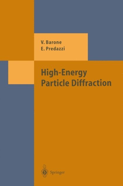 Enrico Predazzi, Vincenzo Barone - High-Energy Particle Diffraction, E-bok