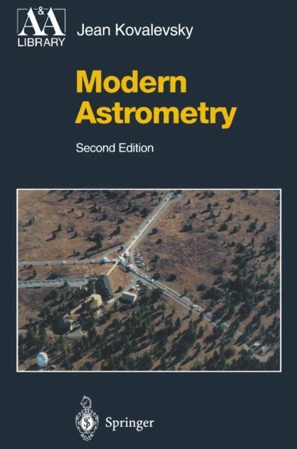 Jean Kovalevsky - Modern Astrometry, E-bok