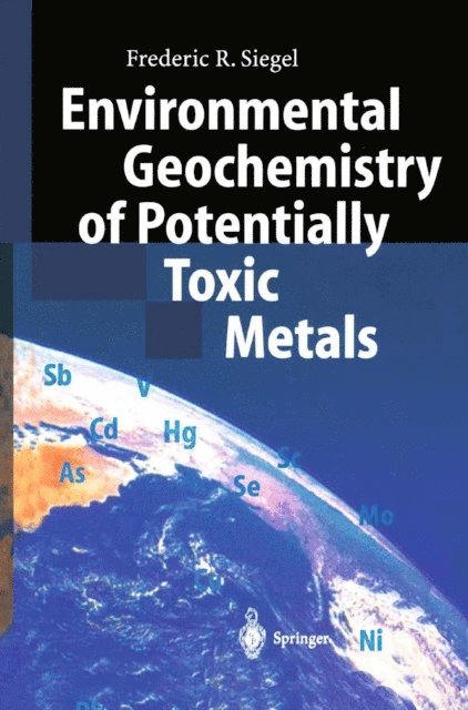 Frederic R. Siegel - Environmental Geochemistry of Potentially Toxic Metals, E-bok
