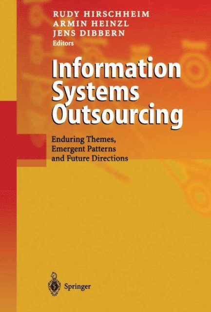 Jens Dibbern, Armin Heinzl, Rudy Hirschheim - Information Systems Outsourcing, E-bok