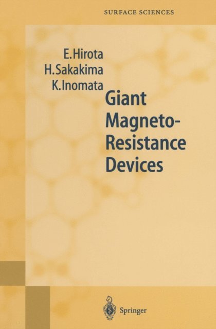 K. Inomata, H. Sakakima, E. Hirota - Giant Magneto-Resistance Devices, E-bok