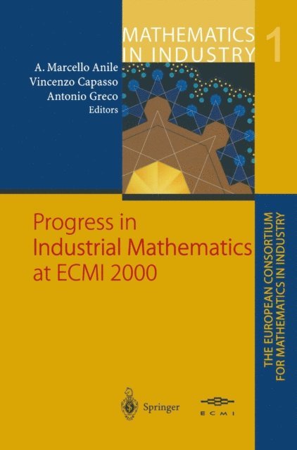 Antonio Greco, Vincenzo Capasso, Angelo M. Anile - Progress in Industrial Mathematics at ECMI 2000, E-bok