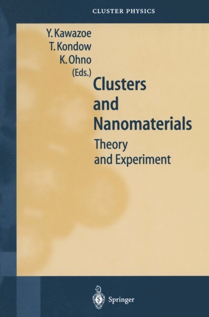 Kaoru Ohno, T. Kondow, Y. Kawazoe - Clusters and Nanomaterials, E-bok