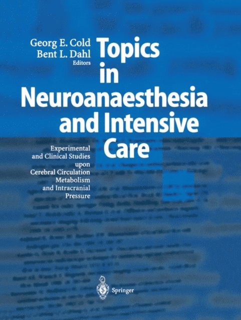 Bent L. Dahl, Georg E. Cold - Topics in Neuroanaesthesia and Neurointensive Care, E-bok