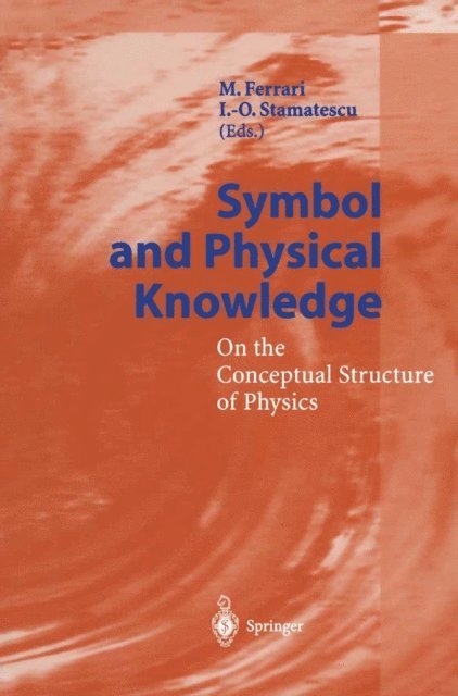 I.-O. Stamatescu, M. Ferrari - Symbol and Physical Knowledge, E-bok