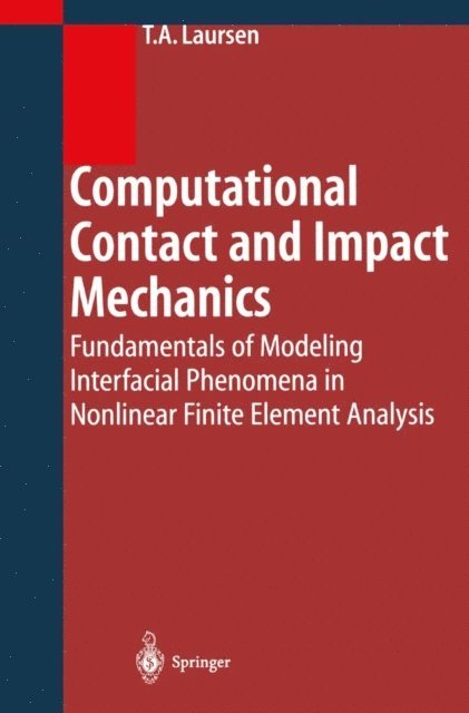 Tod A. Laursen - Computational Contact and Impact Mechanics, E-bok